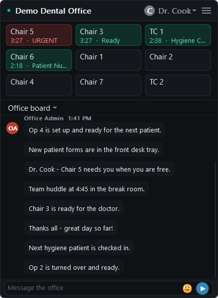 Ready.Doctor for Windows: Chair 5 Urgent, Chair 3 Ready, TC 1 Hygiene Check and Chair 6 Patient Numb at the top with how long each has waited, above the office message board