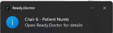 A Windows notification from Ready.Doctor reading Chair 6 - Patient Numb